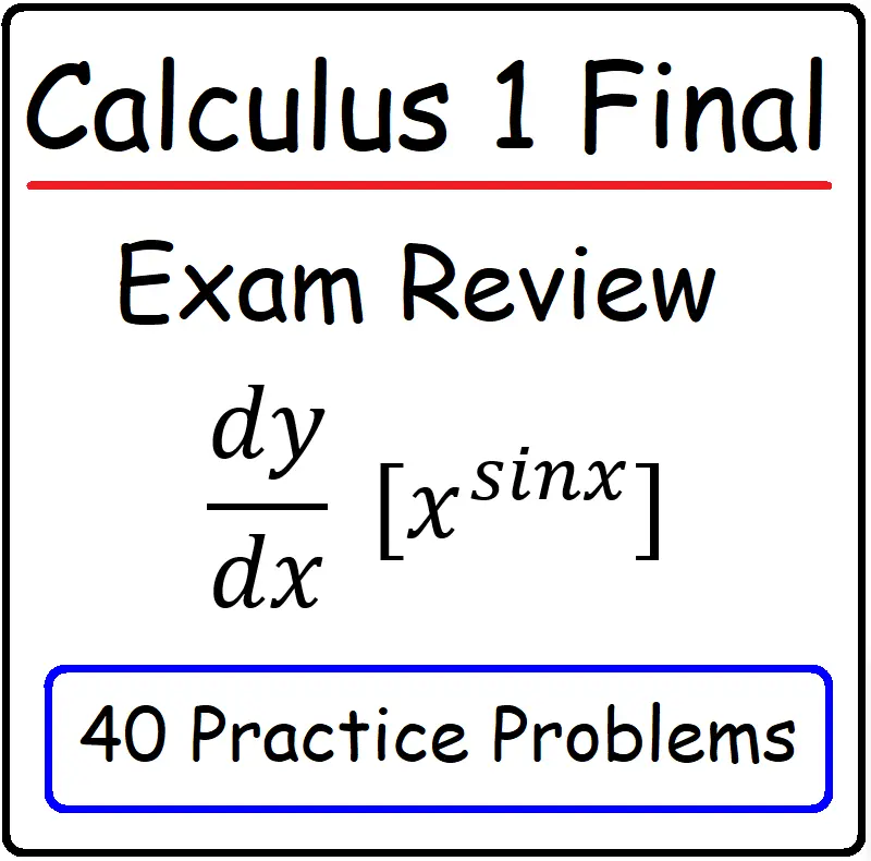 Calculus 1 Final Exam Review - Worksheet