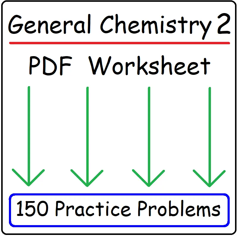 General Chemistry 2 Final Exam Worksheet